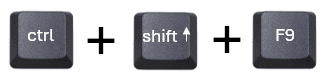 ctrl + shift +f9